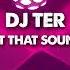 Dj Ter Hit That Sound