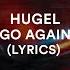 Roger Sanchez HUGEL Go Again Lyrics