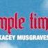 KACEY MUSGRAVES Simple Times Official Lyric Video