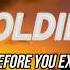 Soldier Before You Exit Lyrics