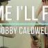 Take Me I Ll Follow Bobby Caldwell Sweetnotes Cover