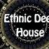 Ethnic Deep House Oriental Vibes Vol 3 Live Set 2019