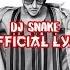 No More Official Lyrics Video DJ Snake