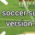 Soccer Superstar Football Version 0 2 97 Mod Menu