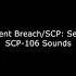 SCP Containment Breach SCP Secret Laboratory SCP 106 Sounds