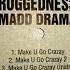 Ruggedness Madd Drama Best Ones Yet 1995