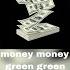 Money Money Green Green TikTok Song