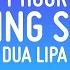 Dua Lipa Training Season Lyrics 1 Hour Loop