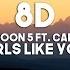 Maroon 5 Ft Cardi B Girls Like You 8D Audio