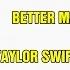 Taylor Swift Better Man Lyric Video Ft Little Big Town