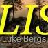 Luke Bergs BLISS