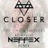 The Chainsmokers Closer Ft Halsey NEFFEX Remix