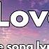 You Love Me Love Song Lyrics English Romantic Song