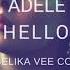 Adele Hello Angelika Vee Cover R M Remix