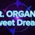 Oneil Feat ORGAN FAVIA Sweet Dreams