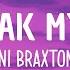 Toni Braxton Un Break My Heart Lyrics