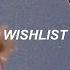 Wishlist Txt 투모로우바이투게더 Eng Lyrics