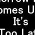 Tomorrow Never Comes Untill It S Too Late Inspirational Song Of Colonel Bagshot