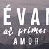 Oasis Ministry Llévame Al Primer Amor Video Lyric Oficial