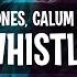 Jax Jones Calum Scott Whistle Lyrics