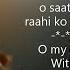 O Saathi Lyrics With English Atif Aslam