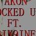 Akon Locked Up Remix Ft 6ix9ine EDIT NOT OFFICIAL