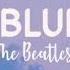 The Beatles Blue Blue Sky Lyrics