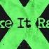 Ed Sheeran Make It Rain Official Lyric Video