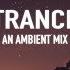 Trance An Ambient Mix