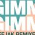 Gimme Gimme Gimme Freejak Remix