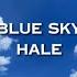 Blue Sky Lyrics Video Hale