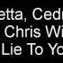 Would I Lie To You David Guetta Cedric Gervais Chris Willis Lyrics