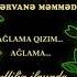 Pərvanə Məmmədli Ağlama Qızım Ağlama