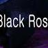 K PERI Black Rose