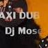 MAXI DUB 22 Dj Mose