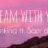 Dream With You Blvmenkind Feat Sam Darton Lyrics