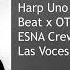 ESNA Crew Presenta Beatimas Harp Uno Rasgra Prod OTMB