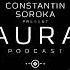 Constantin Soroka AURA Podcast Vol 163