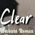 Pusher Clear Ft Mothica Slowed Reverb Shwan Wasabi Remix You Can Try To Tiktok Song