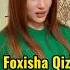 Foxisha Qiz 1 Qism