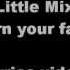 Little Mix Turn Your Face Lyrics