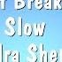 Baby Don T Break My Heart Slow Vondra Shepard Karaoke Version