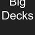 A Powerpoint About BIG Decks