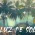 LUZ DE SOL Insta Viral Music