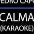 Calma INSTRUMENTAL Karaoke Pedro Capó