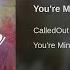 CalledOut Music You Re Mine Audio