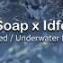 Soap X Idfc MASHUP Slowed Muffled Underwater Effect