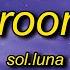 Sol Luna Vroom Lyrics