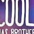 Jonas Brothers Cool Lyrics