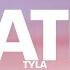 Tyla Water Lyrics Make Me Sweat Make Hotter Make Me Lose My Breath